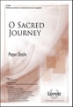 O Sacred Journey SATB choral sheet music cover